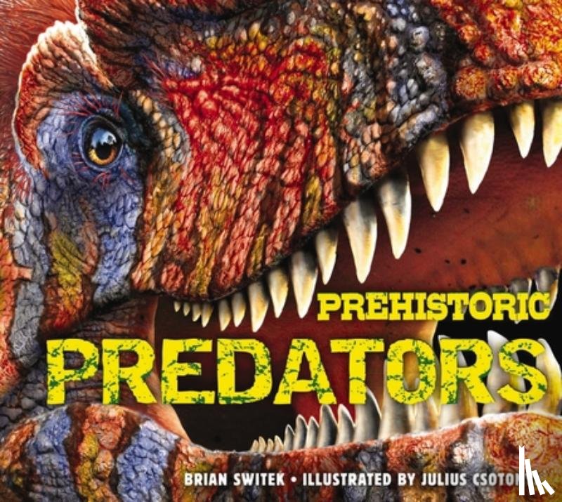 Switek, Brian - Prehistoric Predators