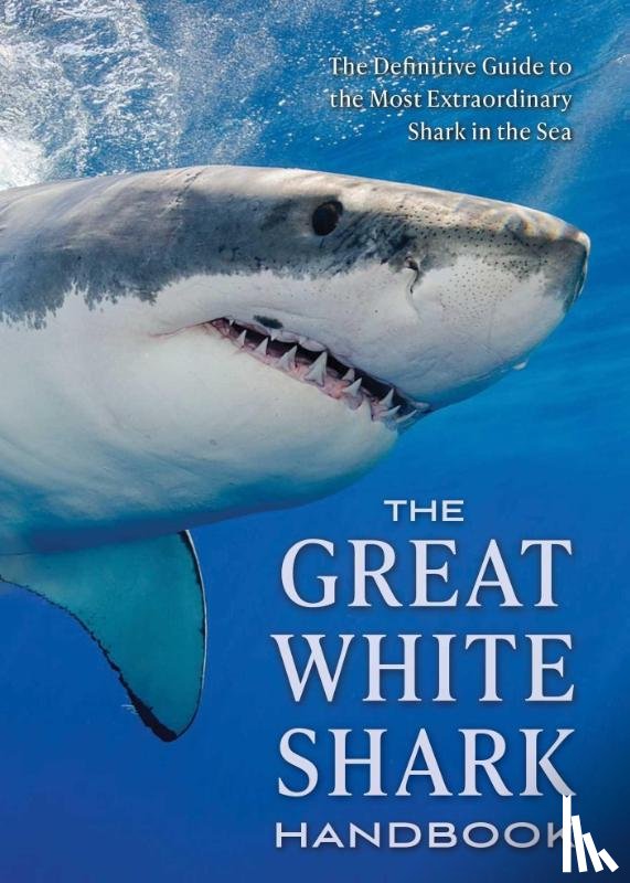 Skomal, Greg - The Great White Shark Handbook