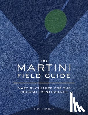 Carley, Shane - The Martini Field Guide