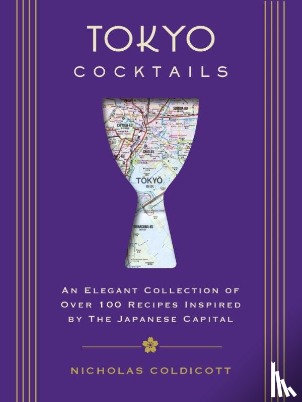 Coldicott, Nicholas - Tokyo Cocktails