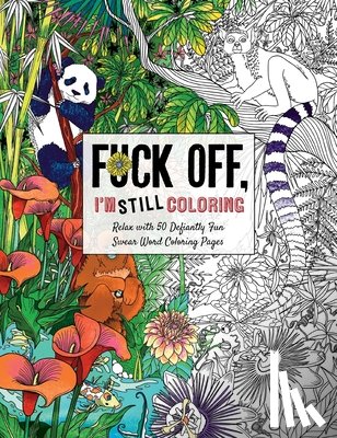 Cider Mill Press - Fuck Off I’m Still Coloring