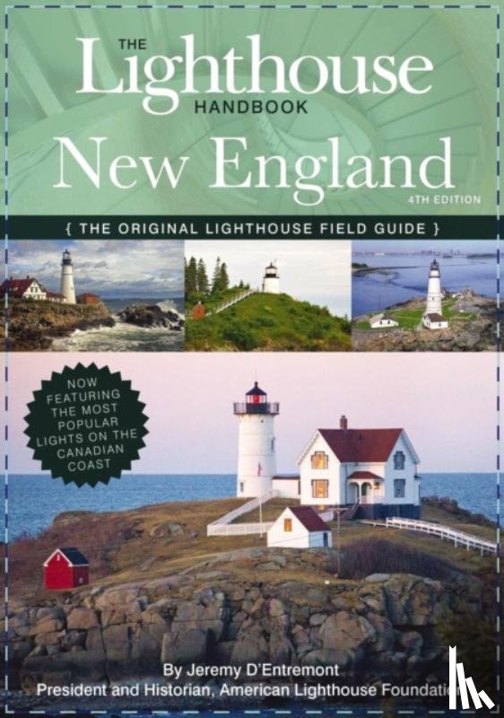 D'Entremont, Jeremy - The Lighthouse Handbook New England and Canadian Maritimes, 4th Edition
