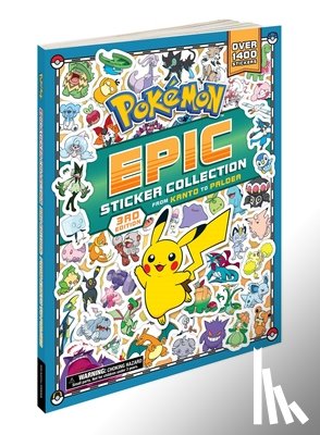 Pikachu Press - Pokémon Epic Sticker Collection 3rd Edition: From Kanto to Paldea: Over 1,400 Stickers!
