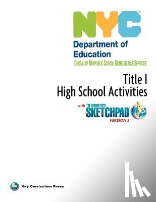 Key Curriculum Press - NYC Title 1 High School Activities with the Geometer's Sketchpad V5