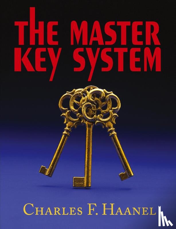 Haanel, Charles F - The Master Key System