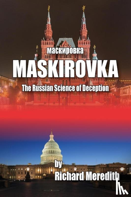 Meredith, Richard - MASKIROVKA - The Russian Science of Deception