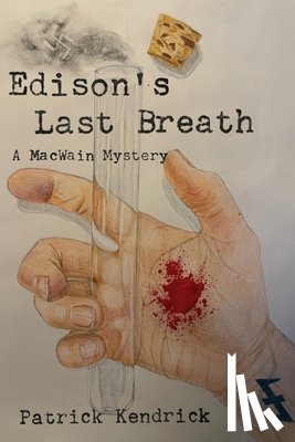 Kendrick, Patrick - Edison's Last Breath