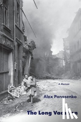 Panasenko, Alex - The Long Vacation: A Memoir