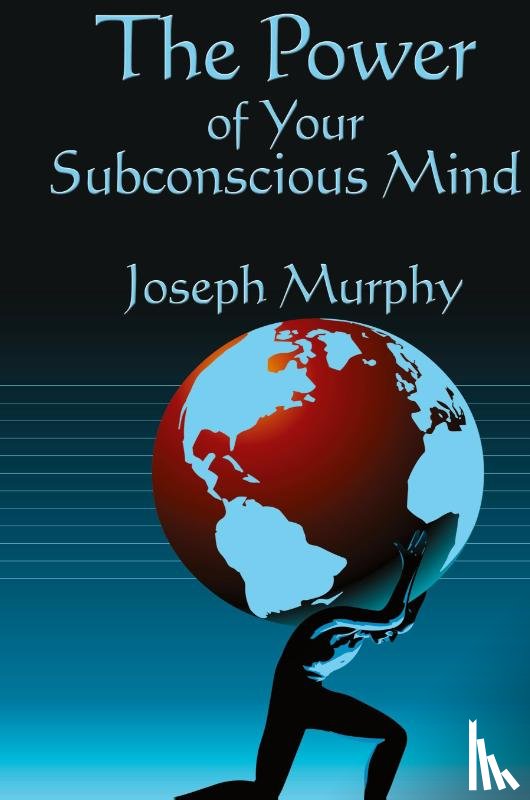 Murphy, Joseph - The Power of Your Subconscious Mind