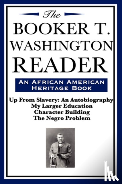 Washington, Booker T - The Booker T. Washington Reader (an African American Heritage Book)