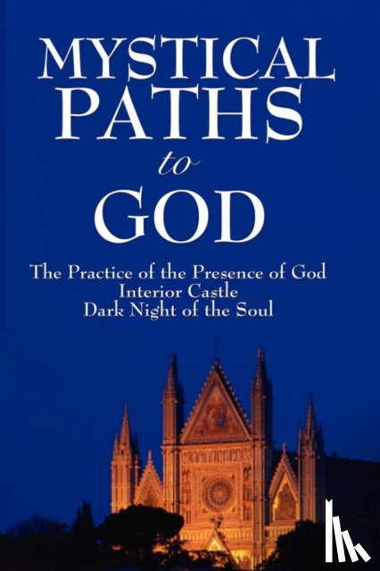 St John of the Cross, John Of the Cross, Brother Lawrence - Mystical Paths to God