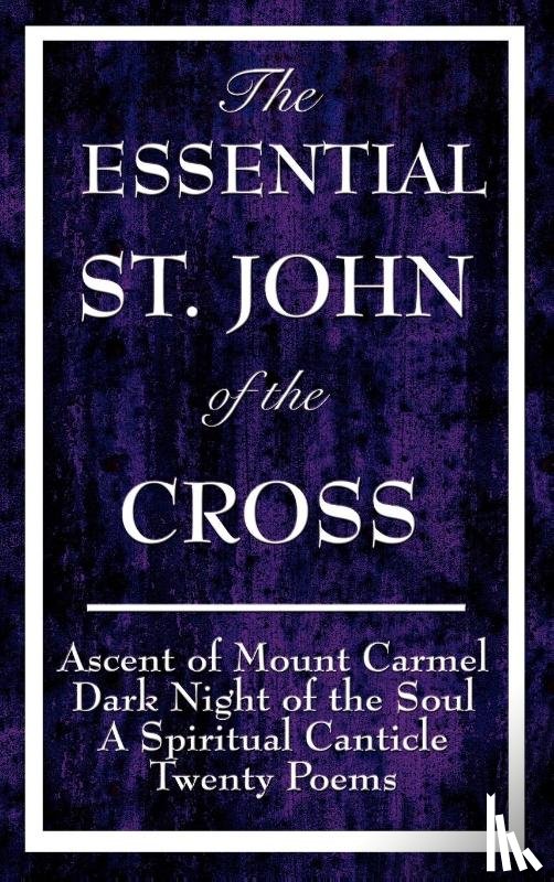 St John of the Cross, Saint John of the Cross - The Essential St. John of the Cross