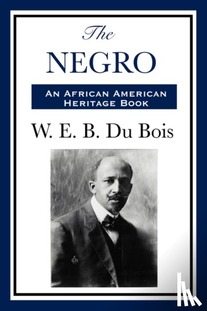 Du Bois, William Edward Burghardt, Du Bois, W E B - The Negro