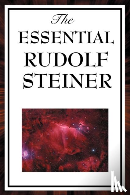 Steiner, Rudolf - The Essential Rudolf Steiner