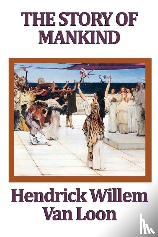 Van Loon, Hendrik Willem - The Story of Mankind