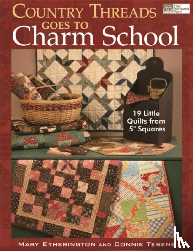 Etherington, Mary, Tesene, Connie - Country Threads Goes to Charm School