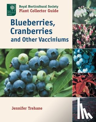 Trehane, Jennifer - Blueberries, Cranberries and Other Vacciniums