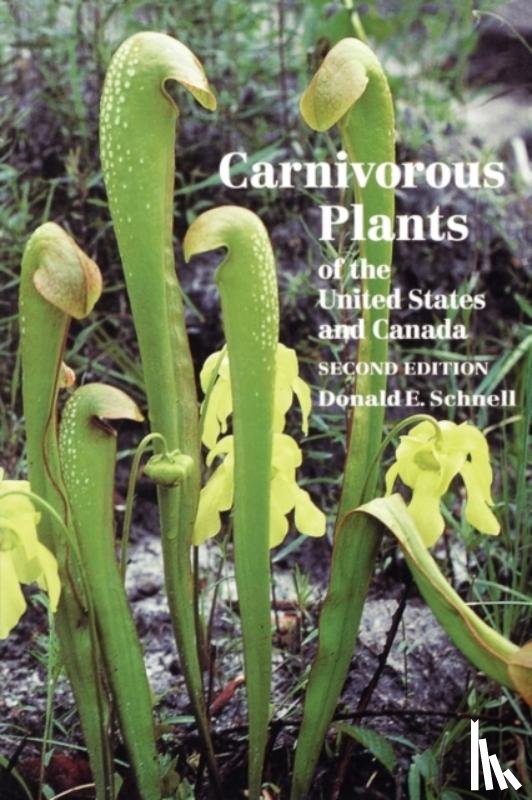 Schnell, Donald - Carnivorous Plants of the United States and Canada