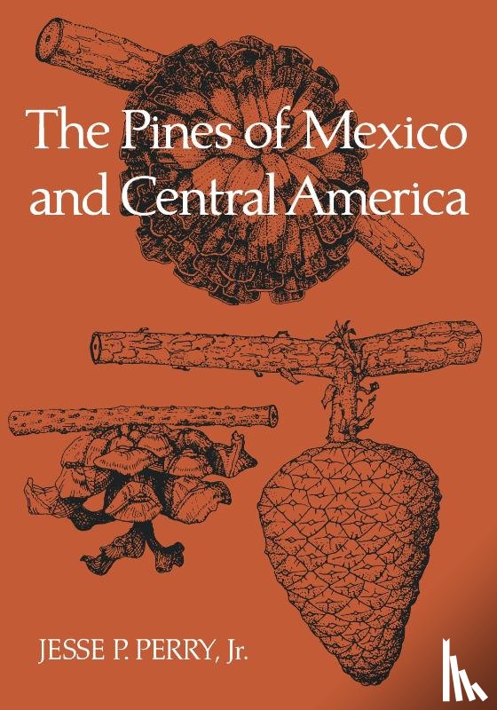 P. Perry Jr., Jesse - The Pines of Mexico and Central America