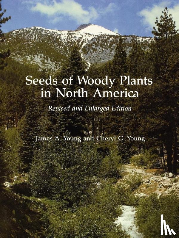G. Young, Cheryl, A. Young, James - Seeds of Woody Plants in North America