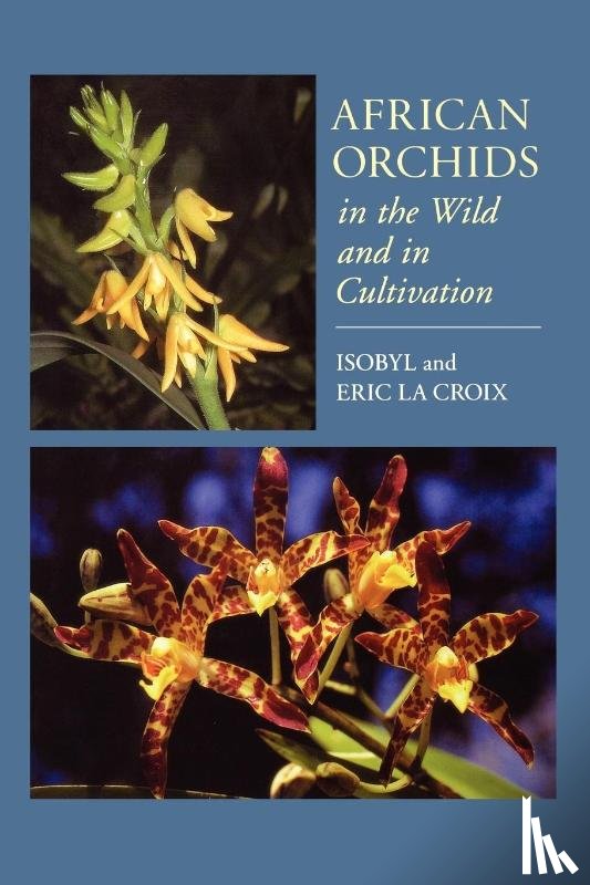 la Croix, Eric, la Croix, Isobyl - African Orchids in the Wild and in Cultivation