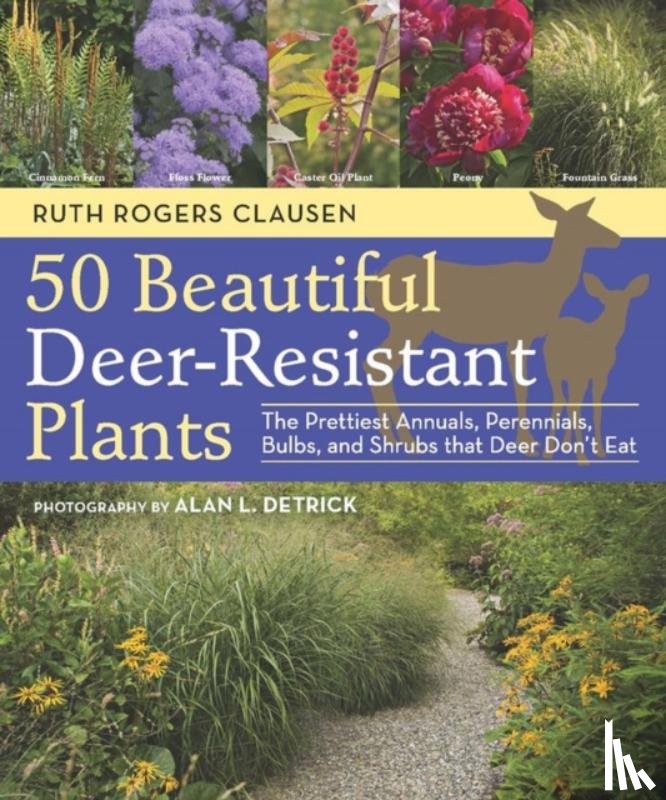 Rogers Clausen, Ruth - 50 Beautiful Deer-Resistant Plants