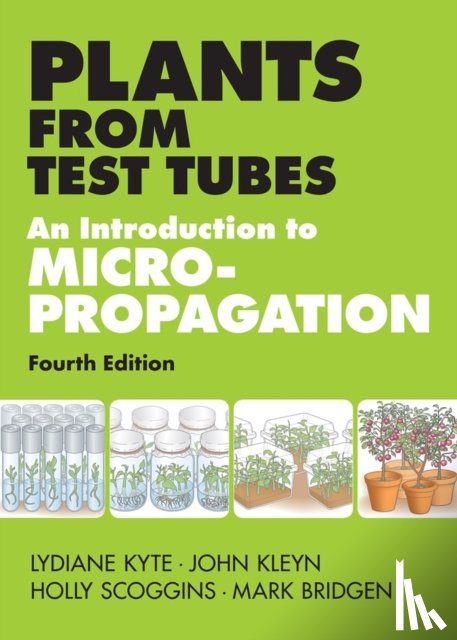 Scoggins, Holly, Kleyn, John, Kyte, Lydiane, Bridgen, Mark - Plants from Test Tubes