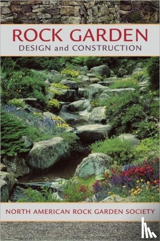 Society, North American Rock Garden - Rock Garden Design and Construction