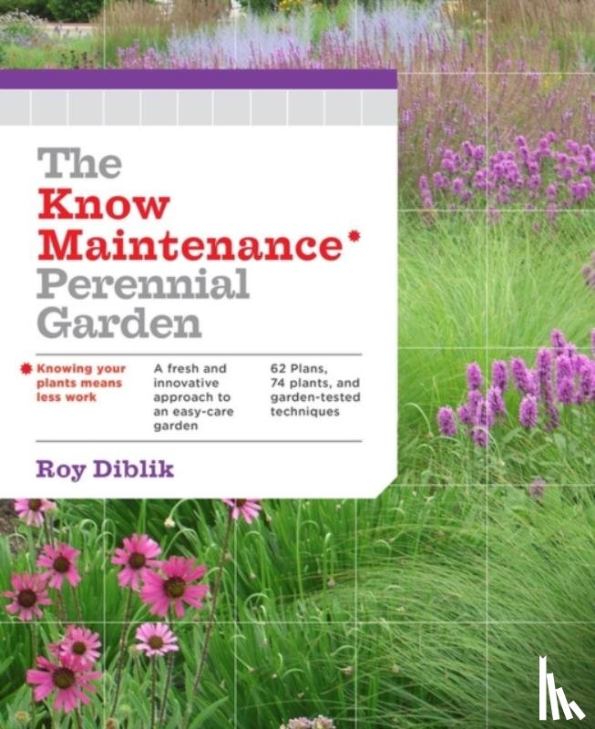 Diblik, Roy - The Know Maintenance Perennial Garden