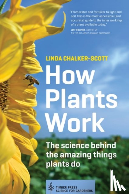 Chalker-Scott, Linda - How Plants Work