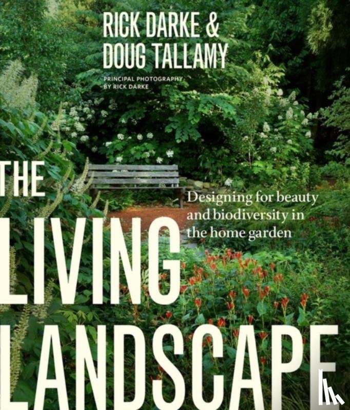 W. Tallamy, Douglas, Darke, Rick - The Living Landscape