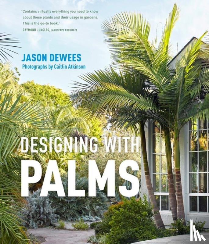 Dewees, Jason - Designing with Palms