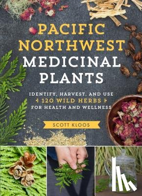 Scott Kloos - Pacific Northwest Medicinal Plants