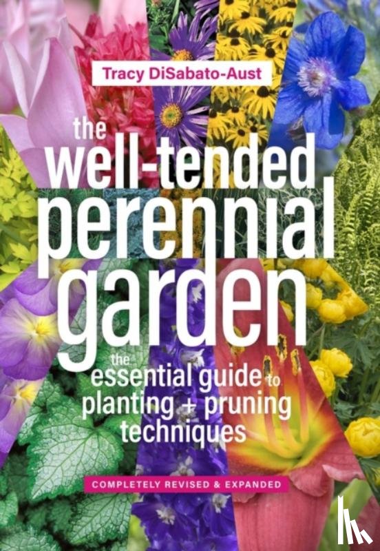 DiSabato-Aust, Tracy - The Well-Tended Perennial Garden