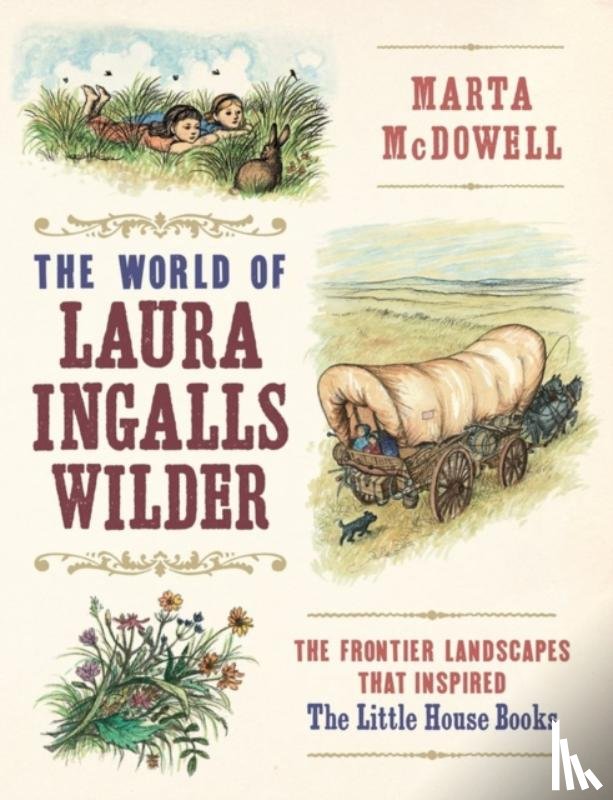 McDowell, Marta - The World of Laura Ingalls Wilder