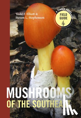 Elliott, Todd F. - MUSHROOMS OF THE SOUTHEAST