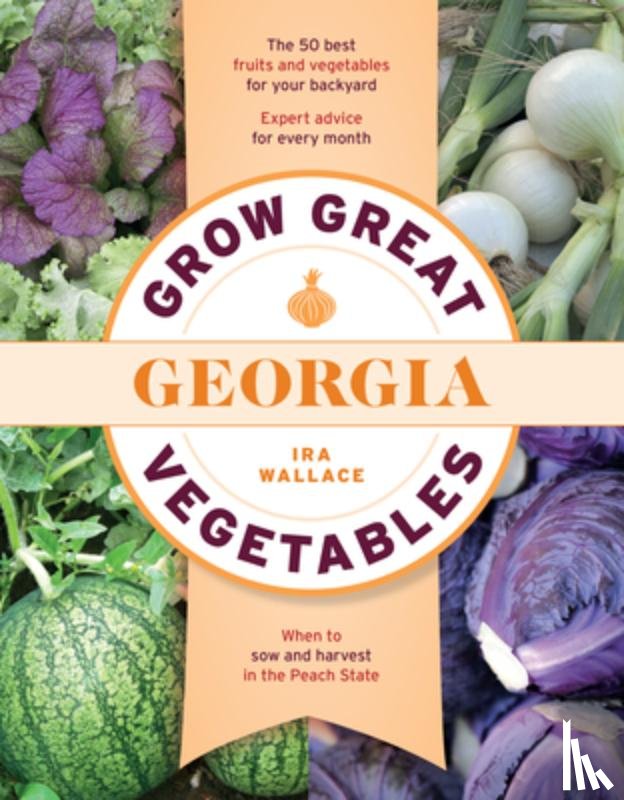 Wallace, Ira - GROW GRT VEGETABLES IN GEORGIA
