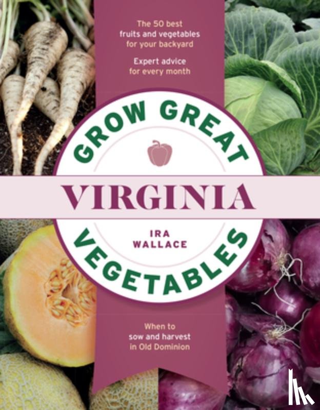 Wallace, Ira - Grow Great Vegetables in Virginia
