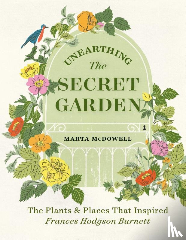 McDowell, Marta - Unearthing The Secret Garden