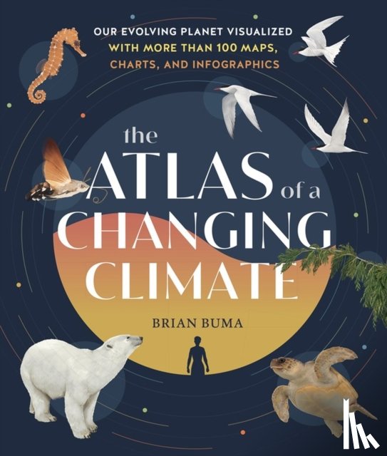 Buma, Brian - The Atlas of a Changing Climate