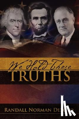 Desoto, Randall Norman - We Hold These Truths