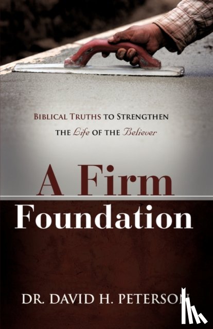 Peterson, David H - A Firm Foundation
