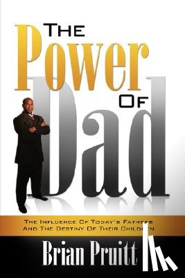 Pruitt, Brian - The Power of Dad