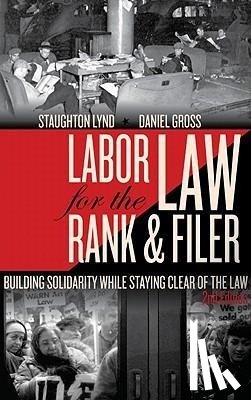 Lynd, Staughton - LABOR LAW FOR THE RANK & FILER