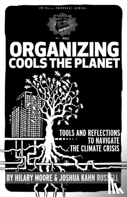 Moore, Hillary, Russell, Joshua Kahn - Organizing Cools The Planet