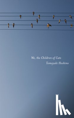 Hoshino, Tomoyuki - We, The Children Of Cats