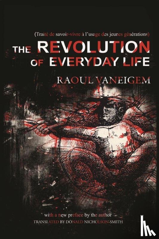 Vaneigem, Raoul - The Revolution of Everyday Life