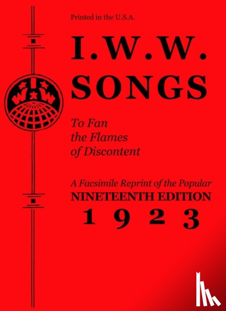  - I.W.W. Songs To Fan The Flames of Discontent