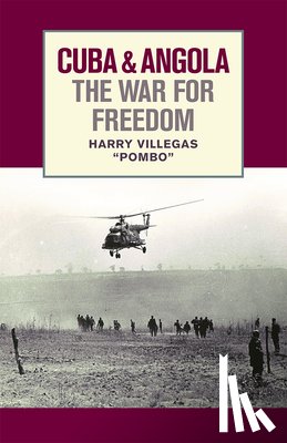 Villegas, Harry - Cuba & Angola the War for Free