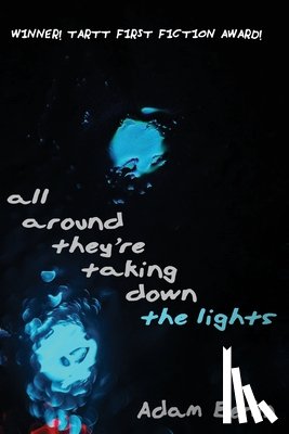 Berlin, Adam - all around they're taking down the lights
